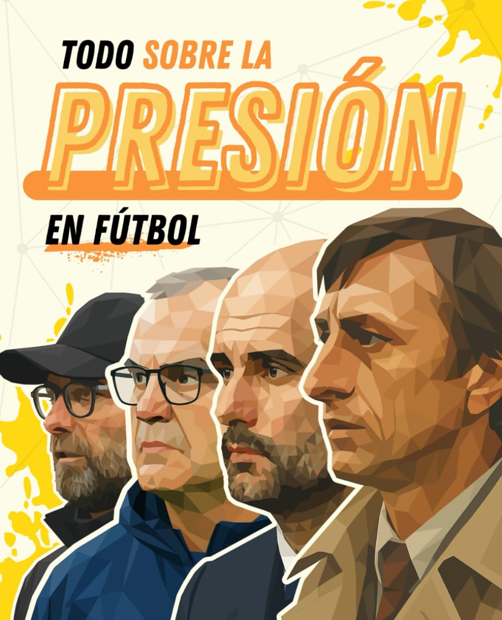 ler totalmente TODO sobre la PRESIÓN en Fútbol: El secreto de los mejores: Guía completa con TEORÍA, EJERCICIOS y PLANES DE ENTRENAMIENTO para dominar la presión moderna en fútbol (Spanish Edition)