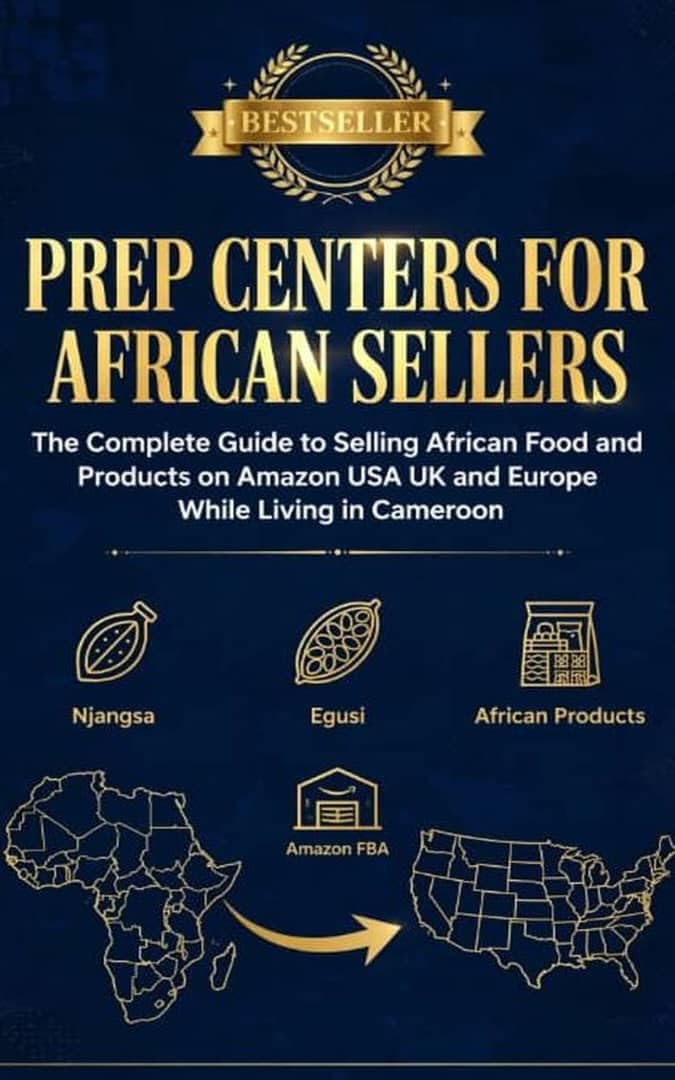 Prep Centers for African sellers: The complete Guide to selling African Food and products on Amazon USA,UK & Europe while Living in Cameroon: Prep Centers For African sellers (English Edition) baixar livro de graça