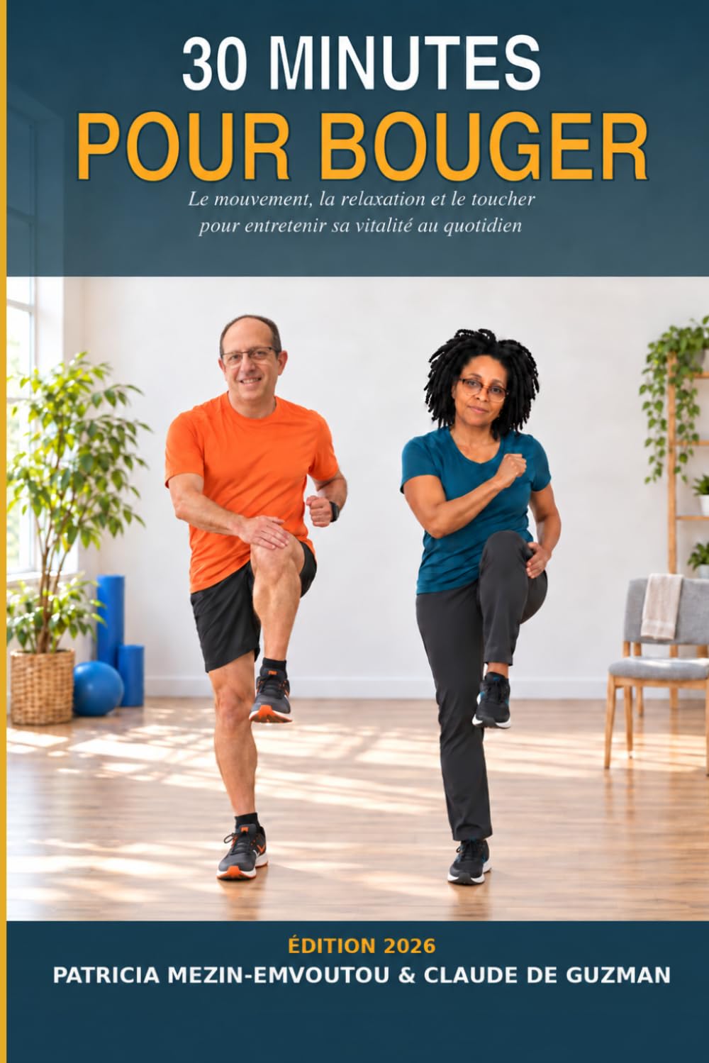 ler totalmente 30 MINUTES POUR BOUGER: Le mouvement, la relaxation et le toucher pour entretenir sa vitalité au quotidien (Mouvement et vitalité) (French Edition)