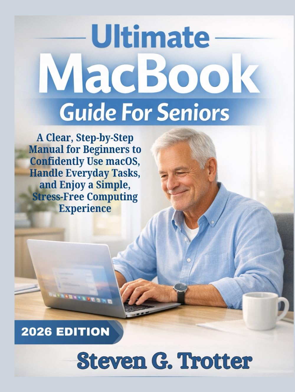 capítulo por capítulo baixar Ultimate MacBook Guide For Seniors: A Clear, Step-by-Step Manual for Beginners to Confidently Use macOS, Handle Everyday Tasks, and Enjoy a Simple, Stress-Free Computing Experience