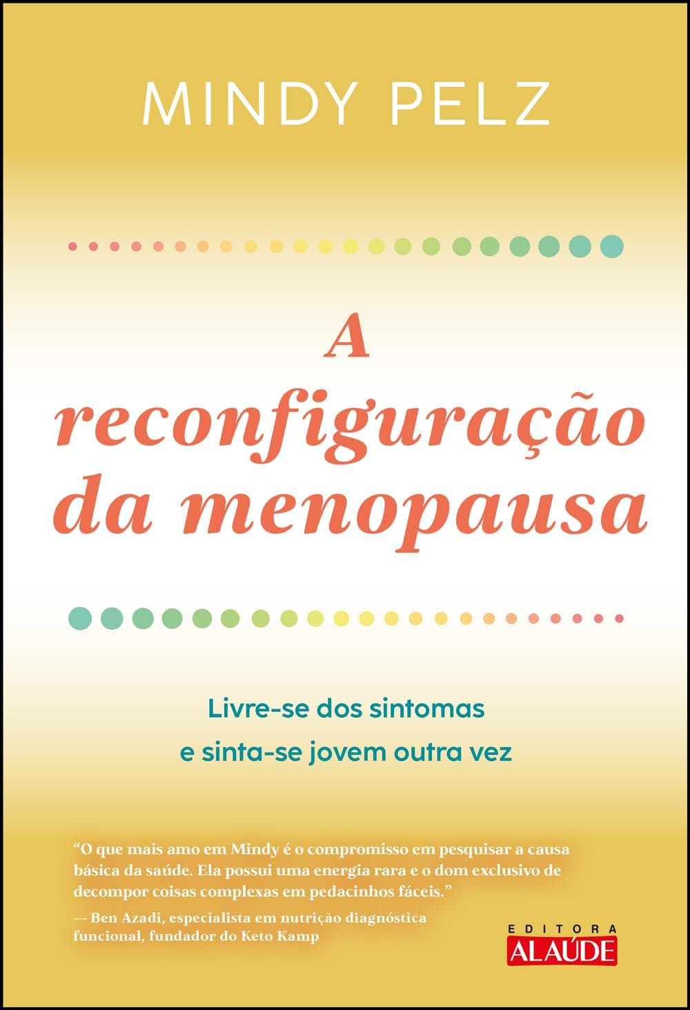 A reconfiguração da menopausa: livre-se dos sintomas e sinta-se jovem outra vez baixar o livro de graça