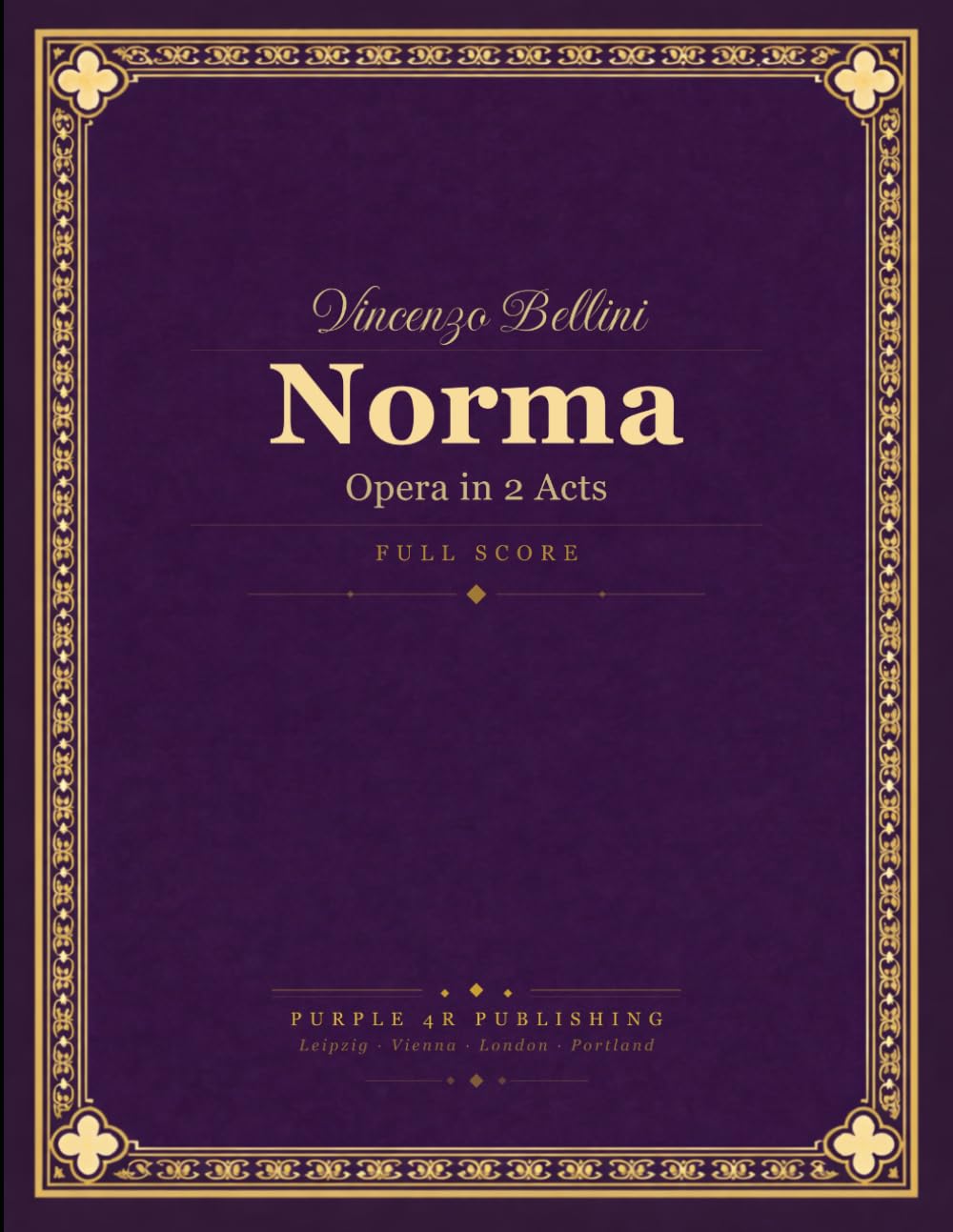 ler totalmente Bellini: Norma - Opera in 2 Acts - Full Orchestral Score