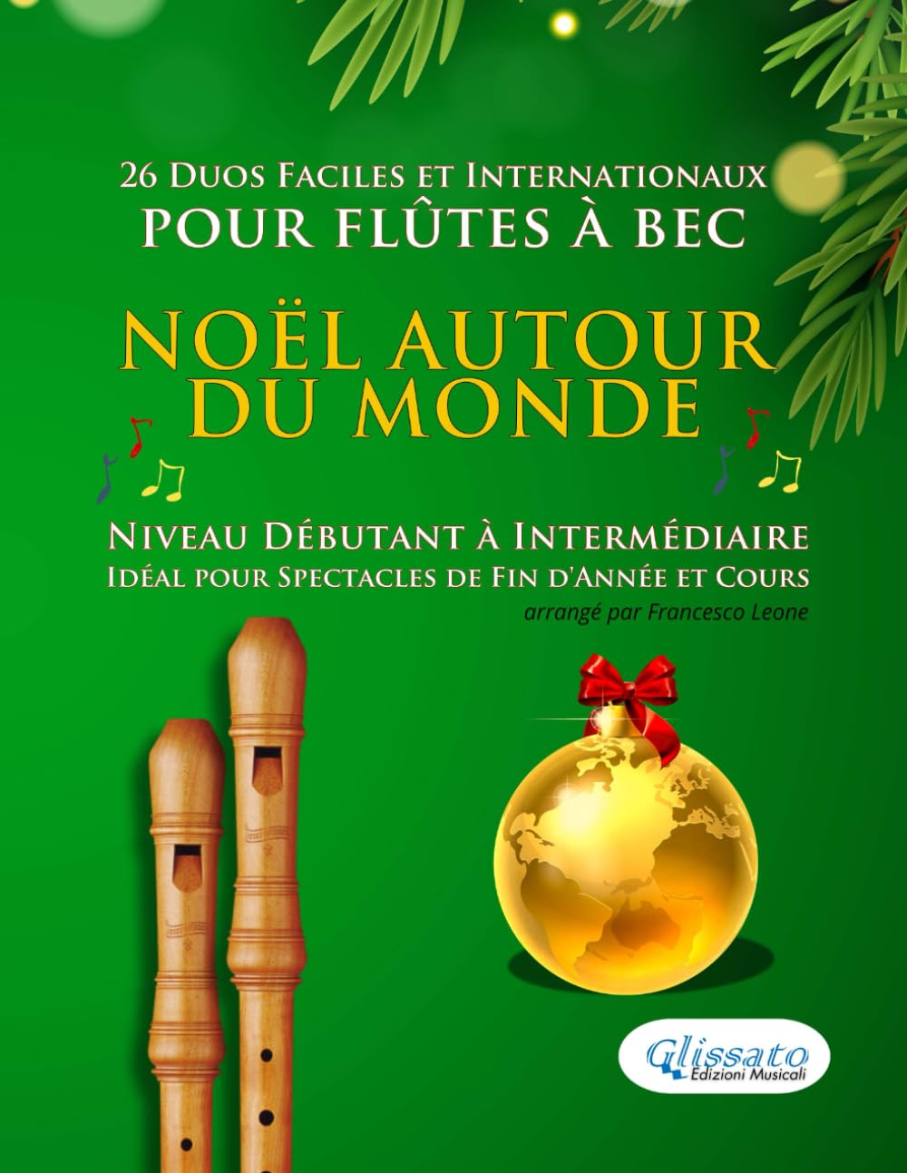 ler totalmente Noël autour du monde - 26 Duos Faciles et Internationaux pour Flûtes à bec: Niveau Débutant à Intermédiaire - Idéal pour Spectacles de Fin d'Année et Cours