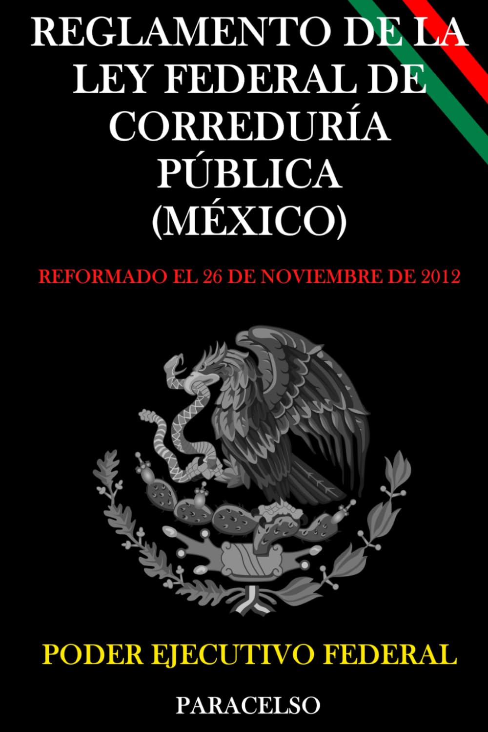 Reglamento de la Ley Federal de Correduría Pública (México) (Spanish Edition) baixar livro de graça