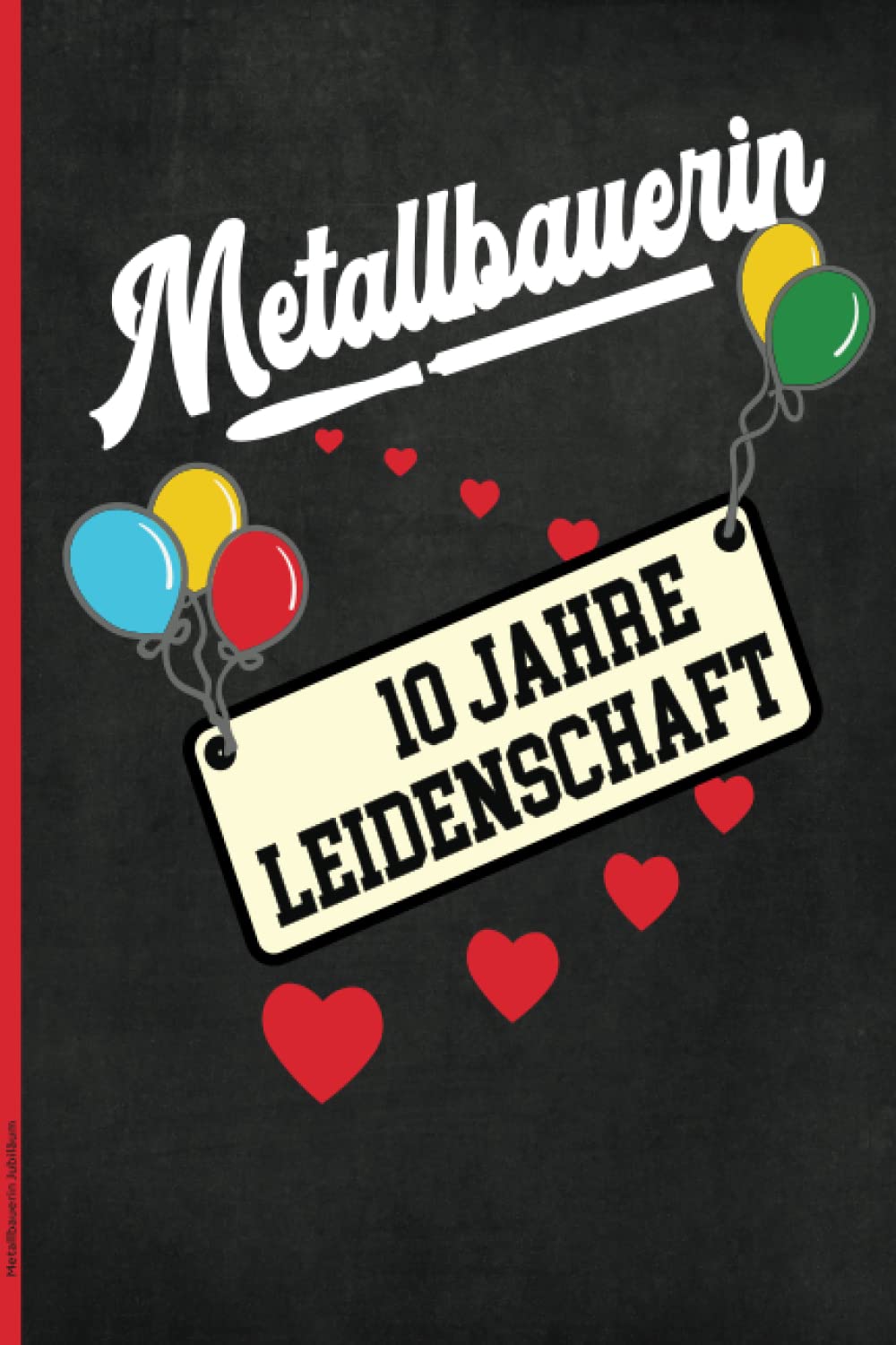capítulo por capítulo baixar Metallbauerin Jubiläum: Liniertes Notizbuch zum zehnten Berufsjubiläum ein schönes Geschenk zum 10. Jubiläum für Metallbauerin Jubilarin die Glückwunsch Geschenkidee zu zehn Jahre Berufserfahrung