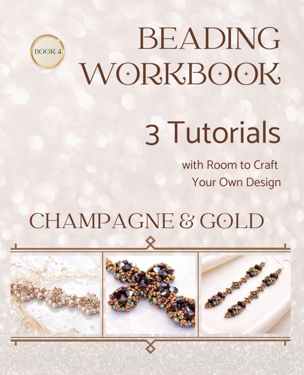 capítulo por capítulo baixar Beading Workbook Book 4 with Room to Craft Your Own Design: 3 Tutorials Bracelet Cross Earrings Champagne and Gold