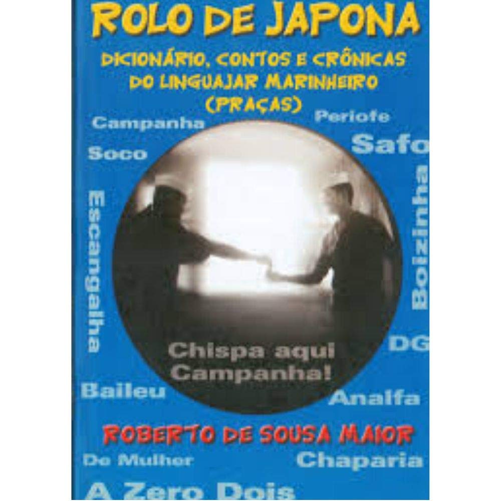 Rolo de Japona: dicionário, contos e crônicas do linguajar marinheiro (praças) baixar livro de graça