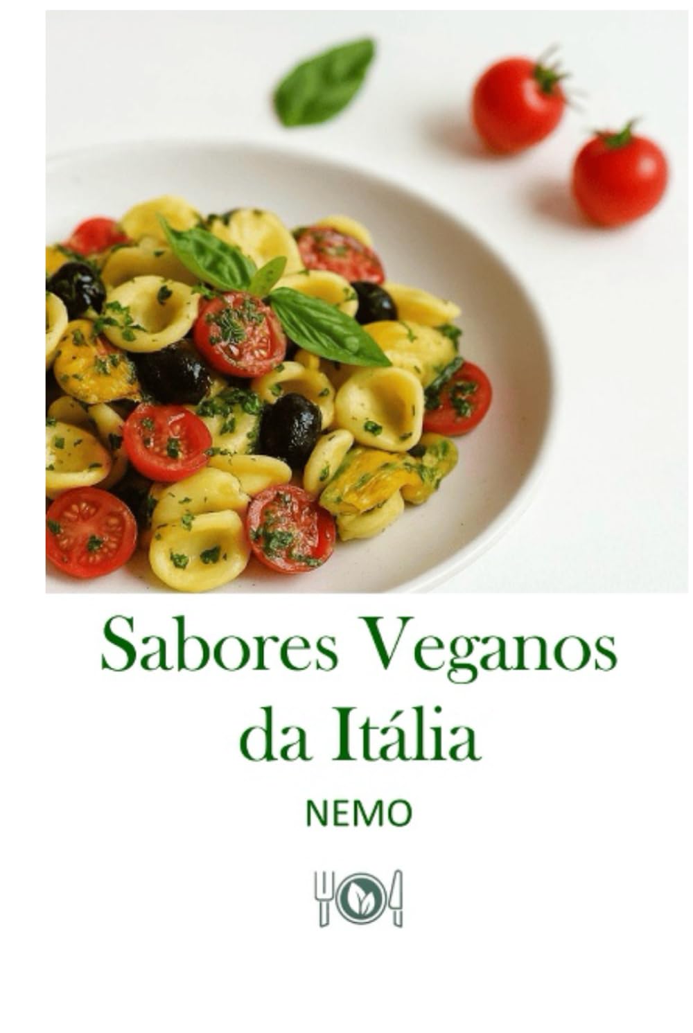 Sabores Veganos da Itália: "Terra Vegan Series by Nemo – Volume 1" - Versão brasileira: Cozinha vegan italiana baixar o livro de graça