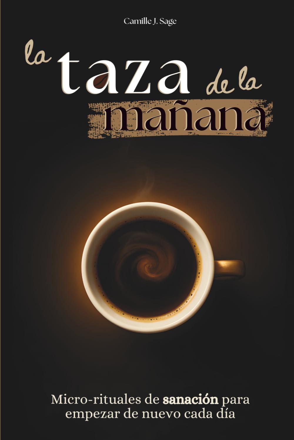 la taza de la mañana: Micro-rituales de sanación para empezar de nuevo cada día (Spanish Edition) baixar livro de graça