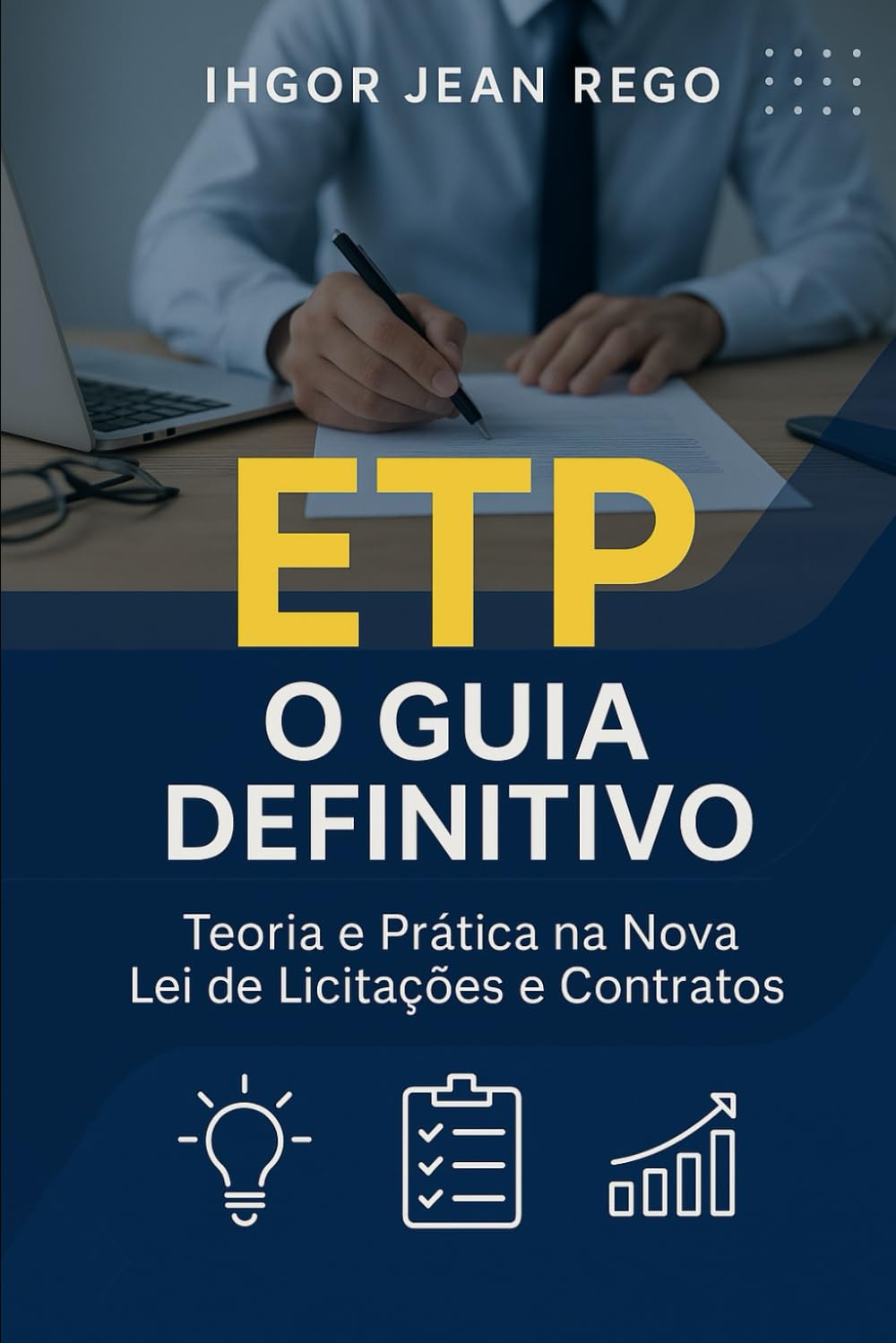 Etp: O Guia Definitivo: Teoria e Prática na Nova Lei de Licitações e Contratos baixar livro de graça