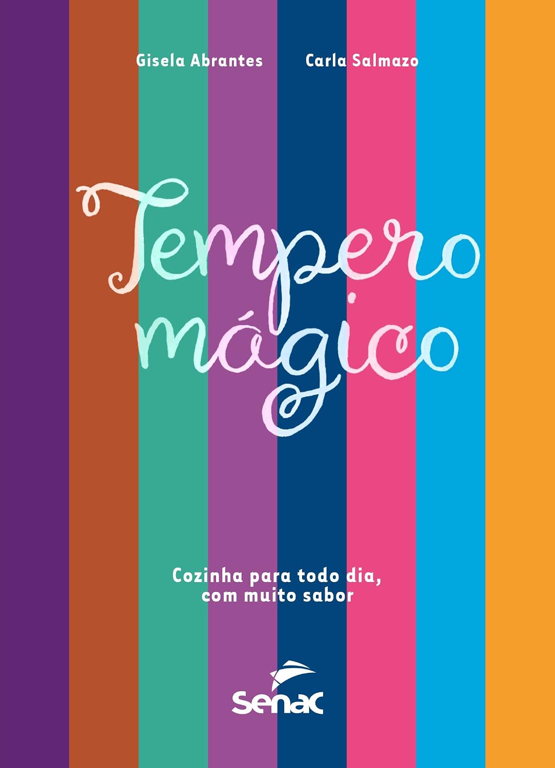 Tempero mágico: Cozinha para todo dia com muito sabor baixar o livro de graça