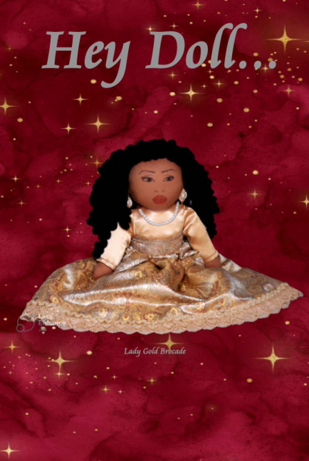 Hey Doll...Lady Gold Brocade baixar livro de graça