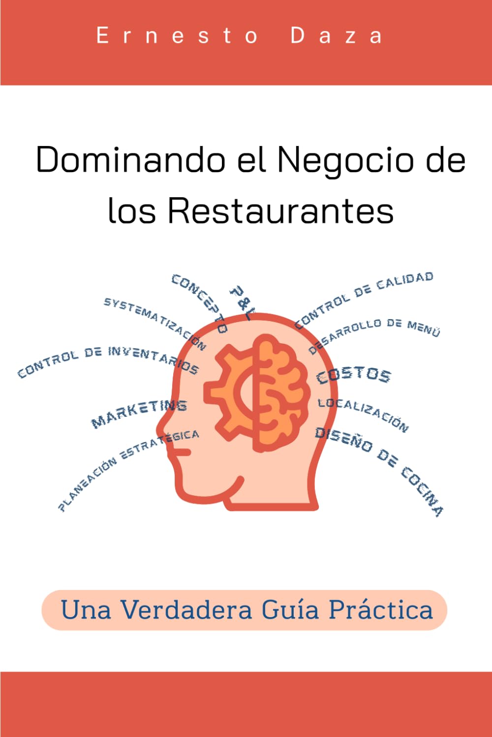 Dominando el Negocio de los Restaurantes: Una Verdadera Guia Práctica (Spanish Edition) baixar livro de graça
