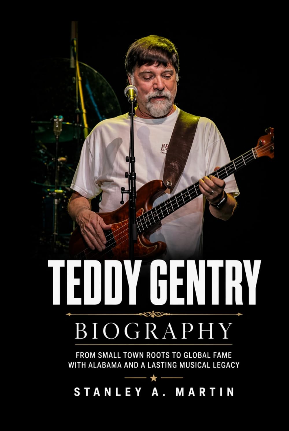 ler totalmente Teddy Gentry Biography: From Small Town Roots To Global Fame With Alabama and a Lasting Musical Legacy