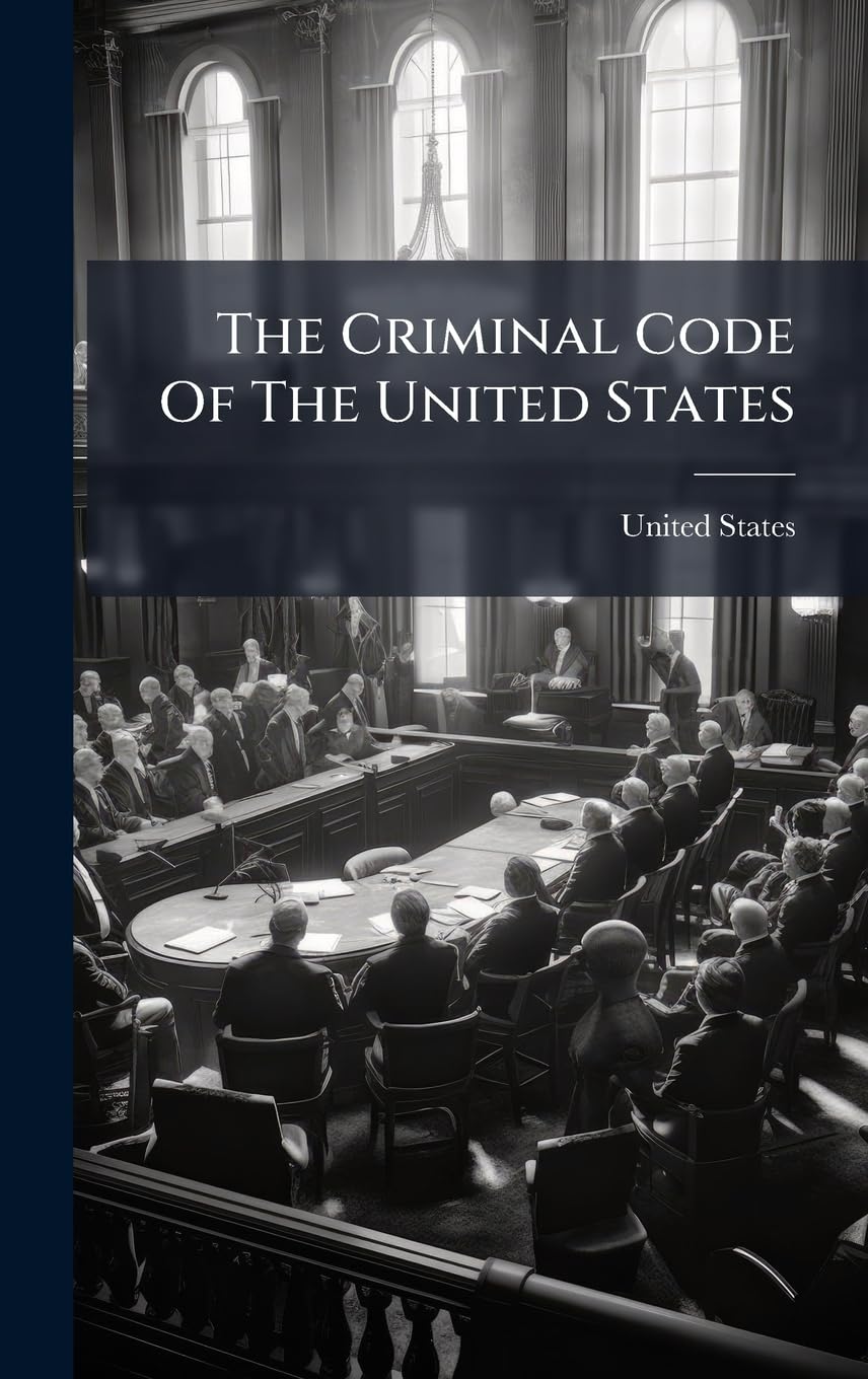 The Criminal Code Of The United States baixar livro de graça