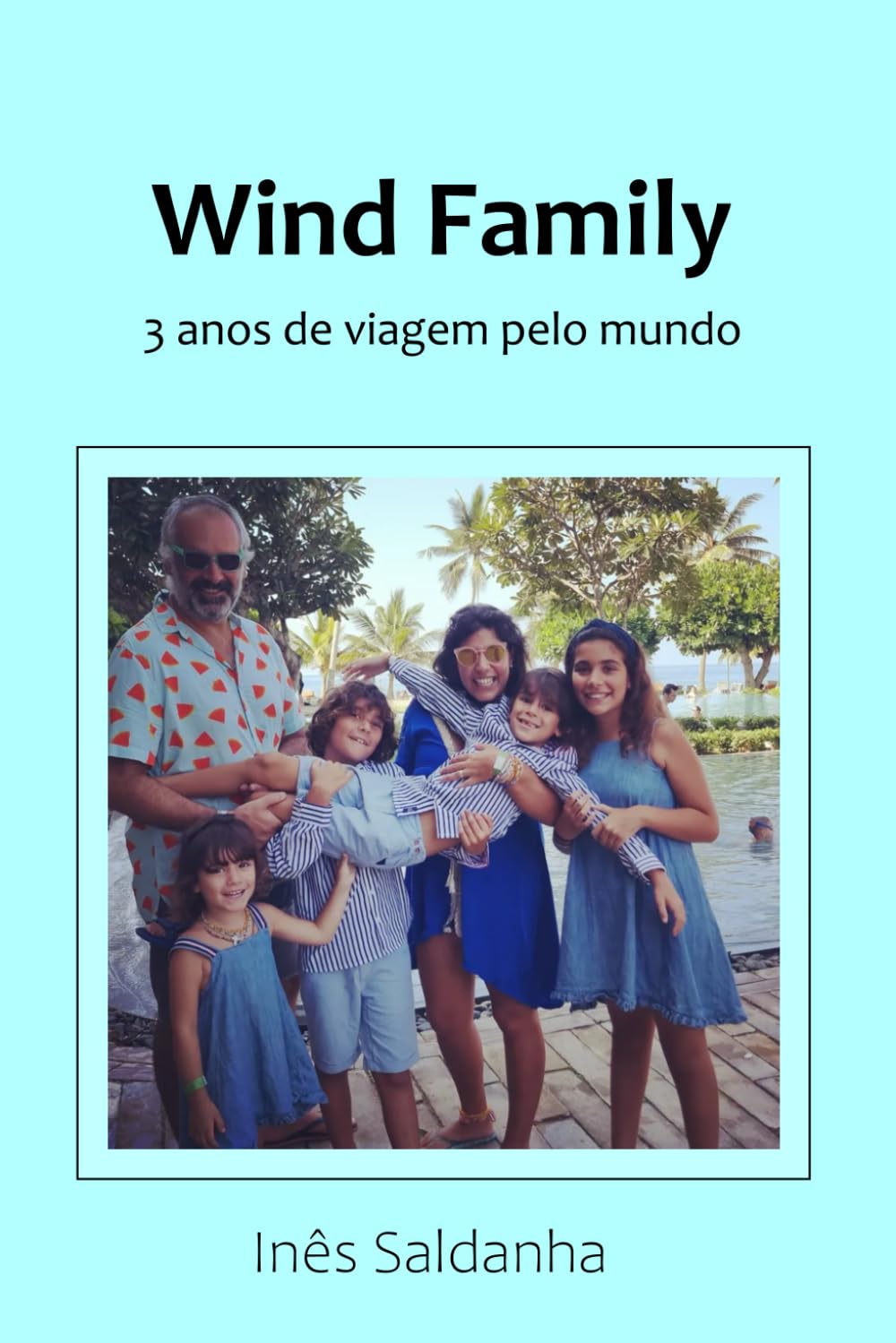 ler totalmente Wind Family: 3 anos de viagem pelo mundo (Portuguese Edition)