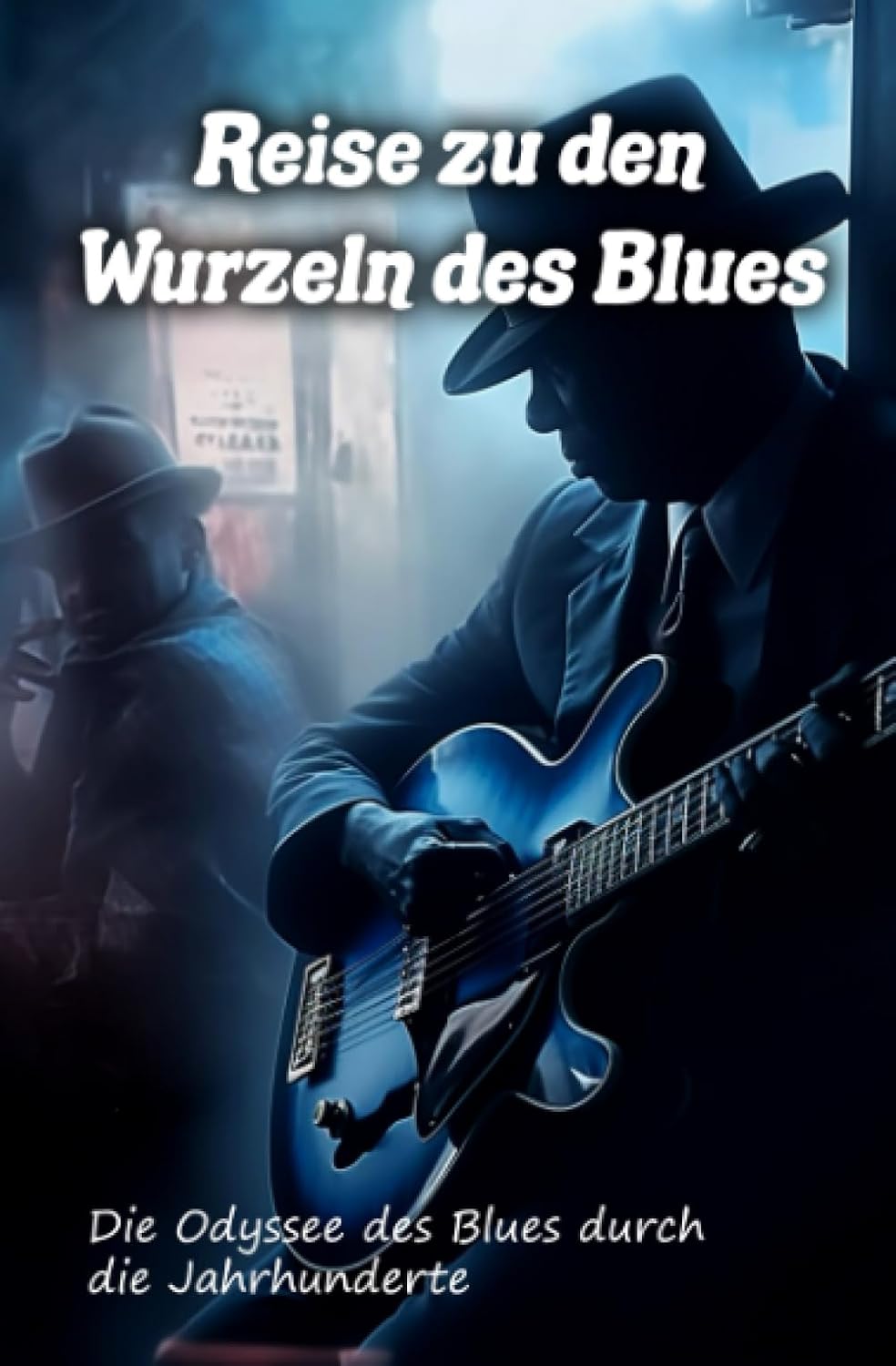 Reise zu den Ursprüngen des Blues: Die Odyssee des Blues durch die Jahrhunderte (German Edition) baixar o livro de graça