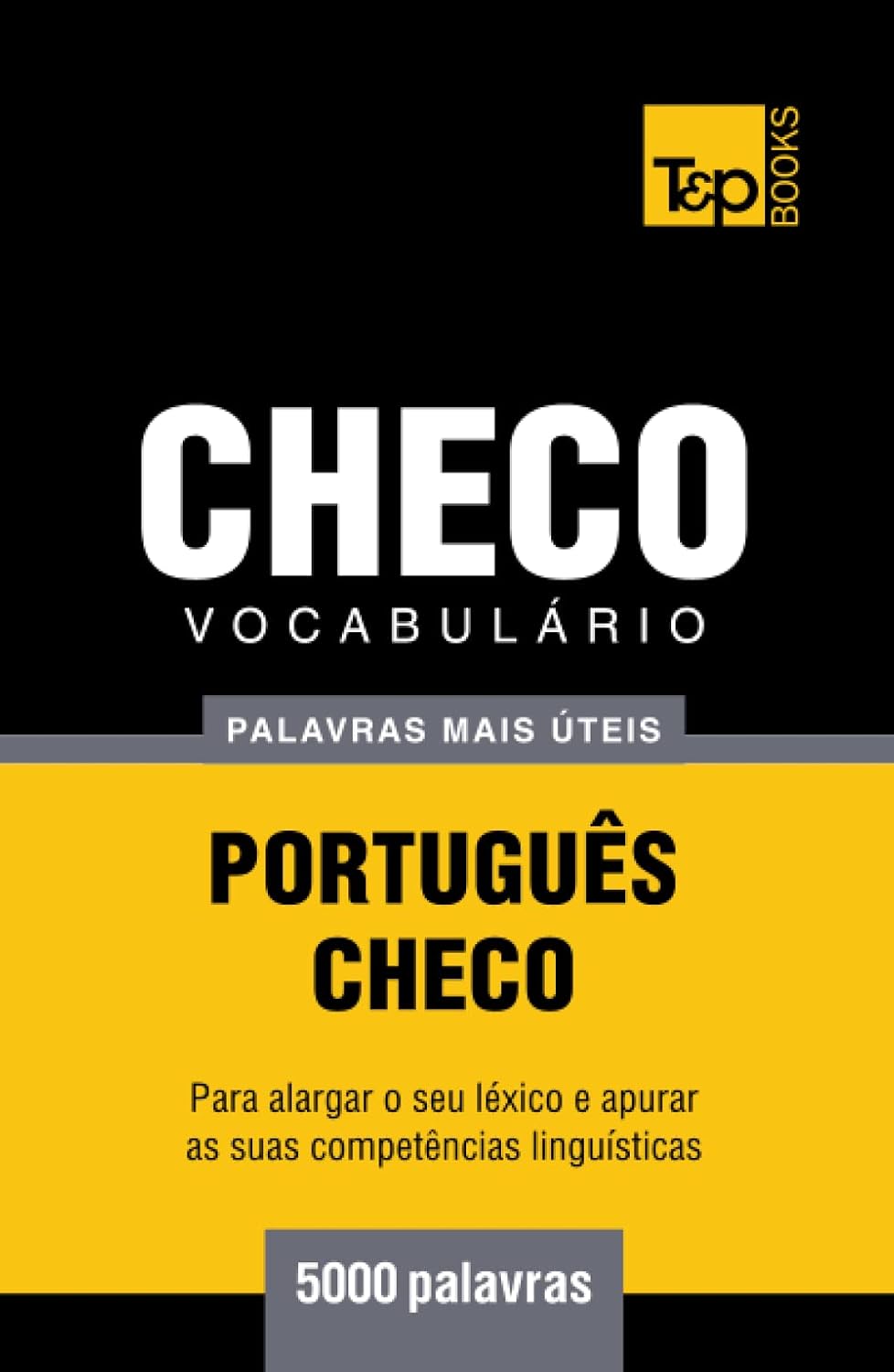 ler totalmente Vocabulário Português-Checo - 5000 palavras mais úteis (European Portuguese Collection) (Portuguese Edition)