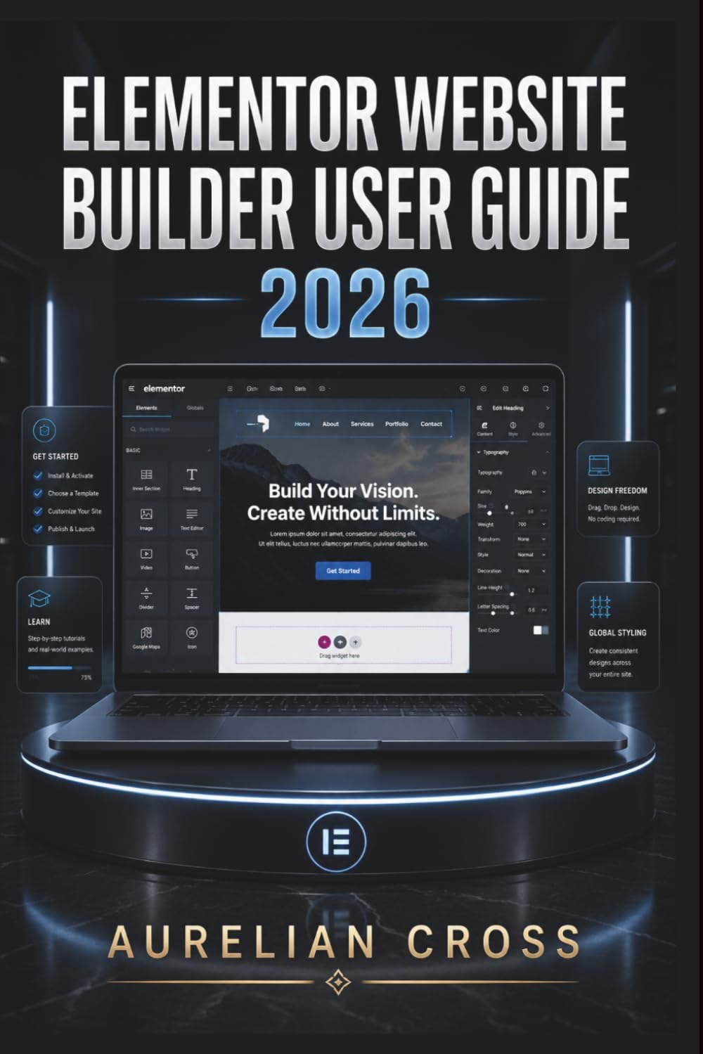 Elementor Website Builder User Guide 2026: Create responsive websites, reusable designs, dynamic layouts, online stores, and practical workflows for building. baixar o livro de graça