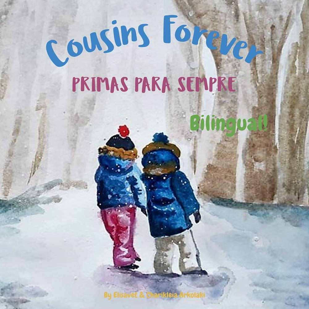 Cousins Forever - Primas para Sempre: Α bilingual children's book in Portuguese and English (Portuguese Bilingual Books - Fostering Creativity in Kids (European and Brazilian Portuguese editions)) baixar o livro de graça
