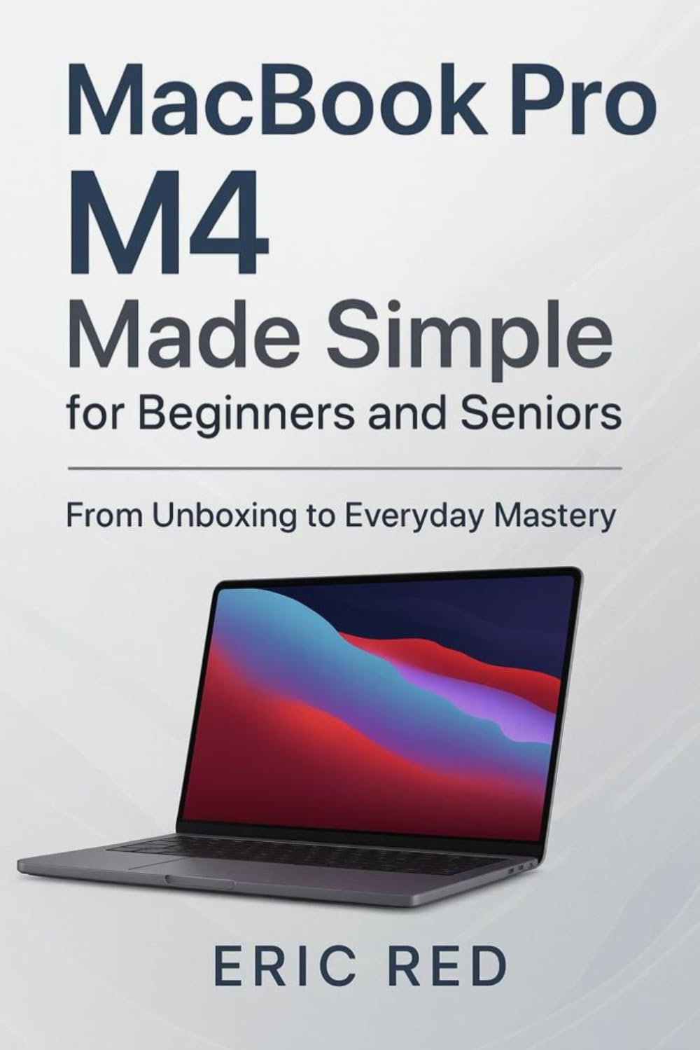 capítulo por capítulo baixar MacBook Pro M4 Made Simple for Beginners and Seniors: A Complete Walkthrough to Setup, Organize, and Master the MacoS Sequoia 15.6 to enhance your Device Experience