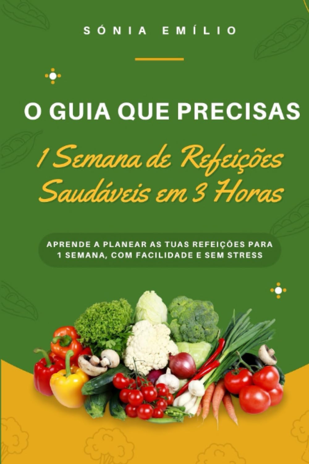 1 Semana de Refeições Saudáveis em 3 Horas: O Guia Que Precisas (Portuguese Edition) baixar o livro de graça