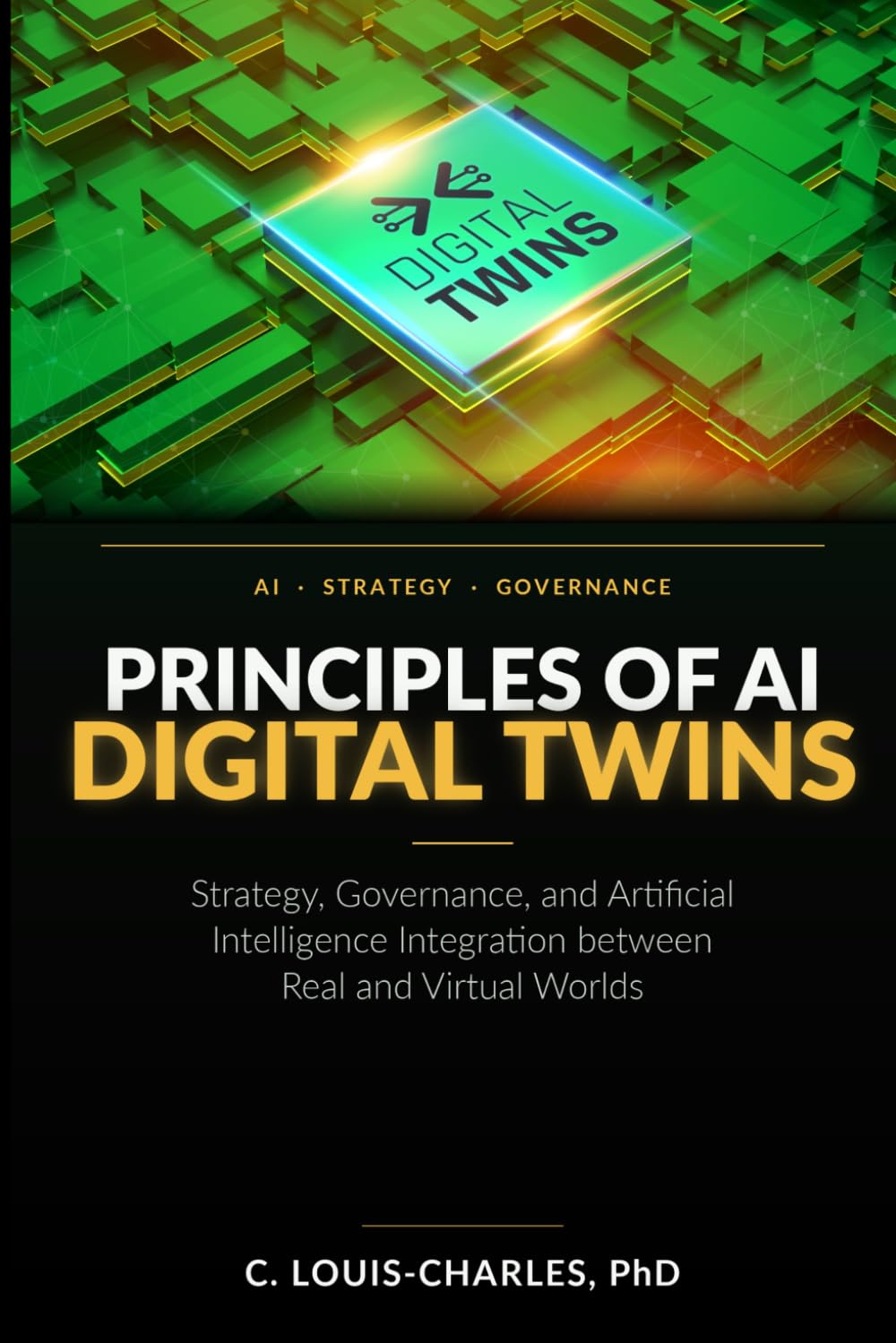 ler totalmente Principles of AI Digital Twins: Strategy, governance, and Artificial Intelligence Integration between Real and Virtual Worlds