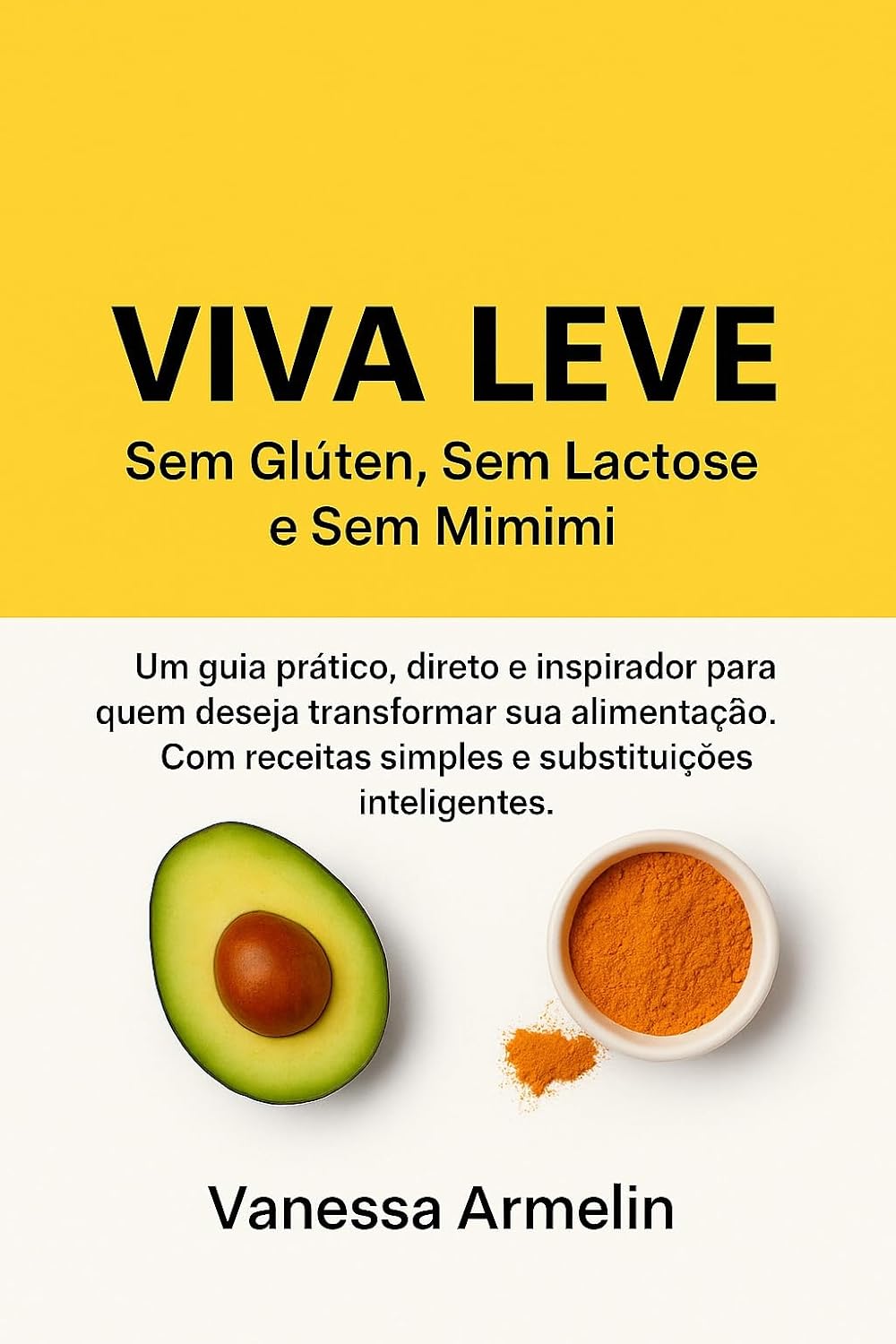 Viva Leve: Sem glúten, Sem lactose Sem mimi baixar livro de graça