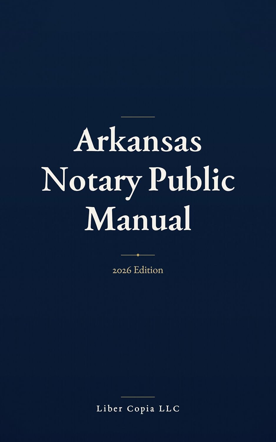 Arkansas Notary Public Manual: 2026 - A Guide for Notaries and Paralegals: Arkansas Laws, Procedures, and Best Practices (Arkansas Legal Handbook) (English Edition) baixar livro de graça