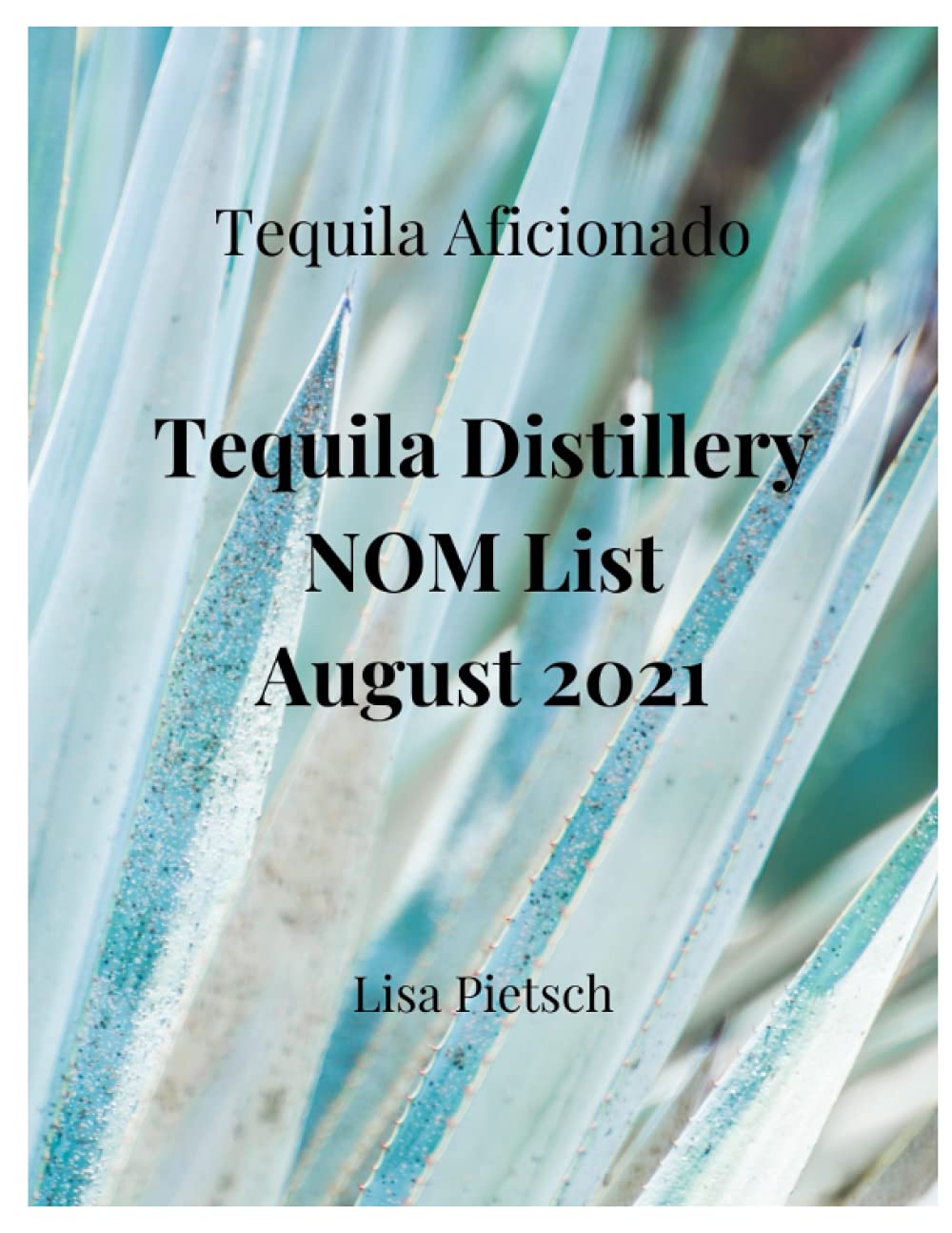 ler totalmente Tequila Distillery NOM List, August 2021 (Tequila Aficionado Magazine)