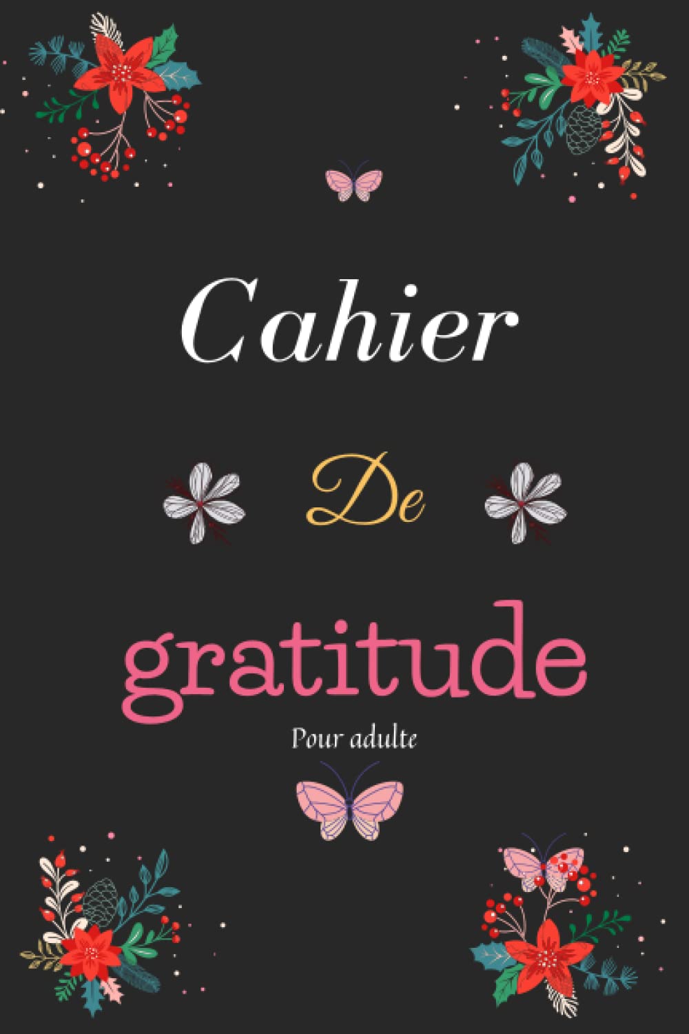 ler totalmente Cahier de gratitude adulte: Journal à remplir et Un guide complet pour cultiver une attitude de positivité pour les femmes, les hommes et les adultes