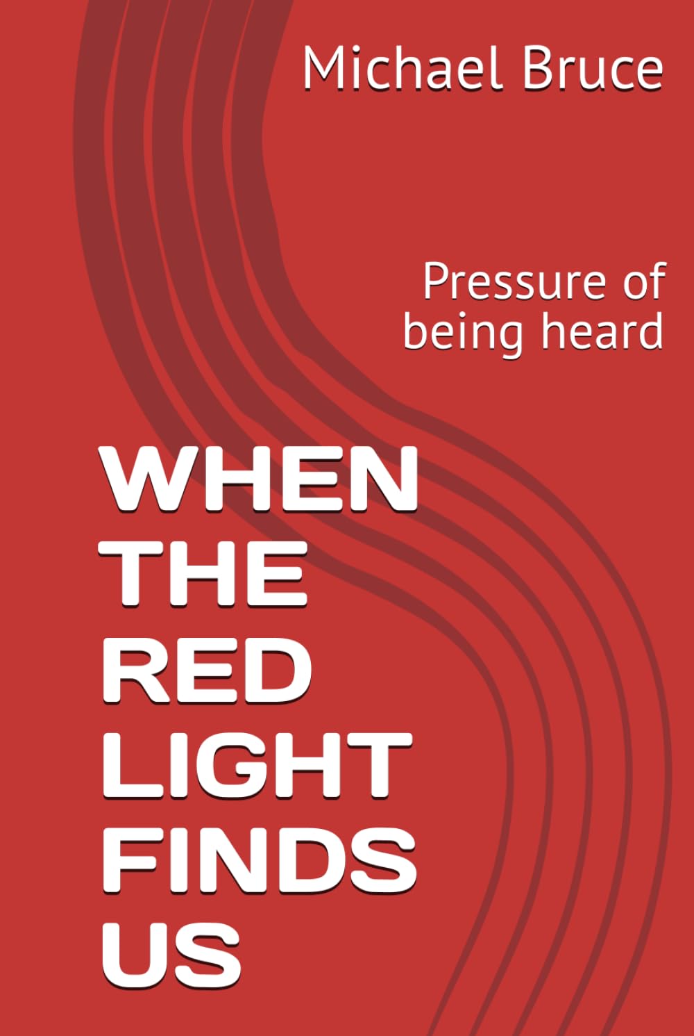 WHEN THE RED LIGHT FINDS US: Pressure of being heard baixar livro de graça