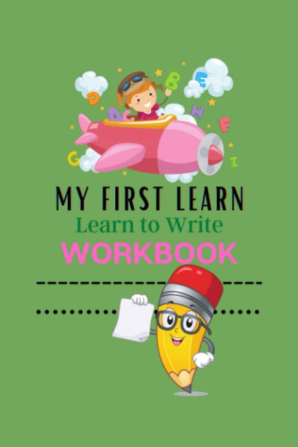 my first learn to write workbook ages 3 and up:: Practice for Kids with Pen Control, tracing letters, Number Hunt, Lower case alphabet template, and... with Dotted Lined 120 Pages 6 x 9 inches baixar livro de graça