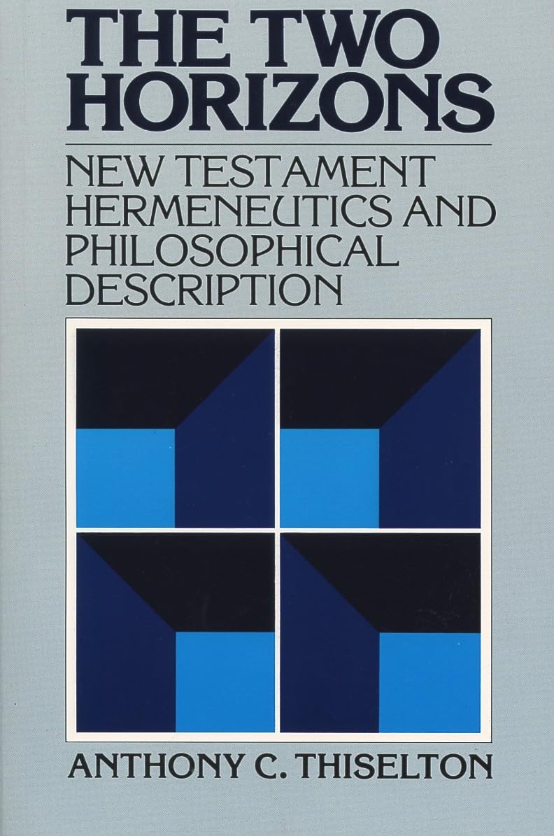 capítulo por capítulo baixar The Two Horizons: New Testament Hermeneutics and Philosophical Description with Special Reference to Heidegger, Bultmann, Gadamer, and Wittgenstein