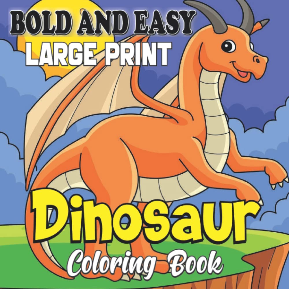 Bold and Easy Large Print Dinosaur Coloring Book: COLORING BOOKS FOR GROWN-UPS | DINOSAURS baixar o livro de graça