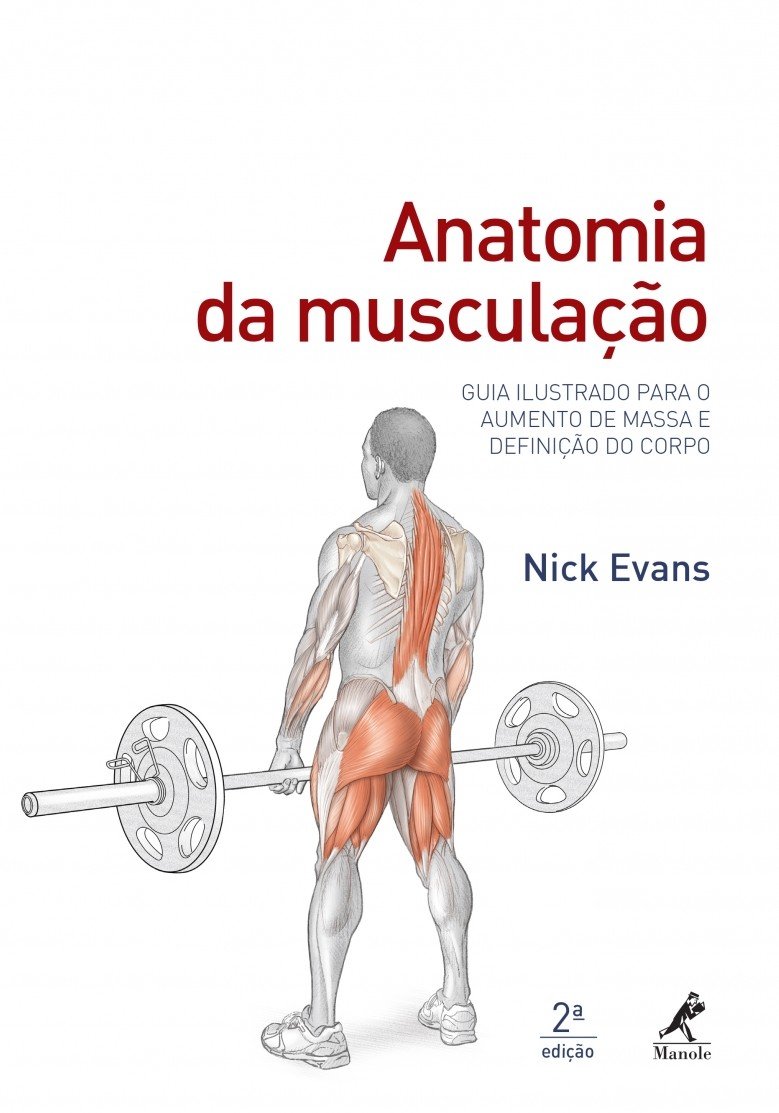 Anatomia da musculação: Guia ilustrado para o aumento de massa e definição do corpo baixar livro de graça