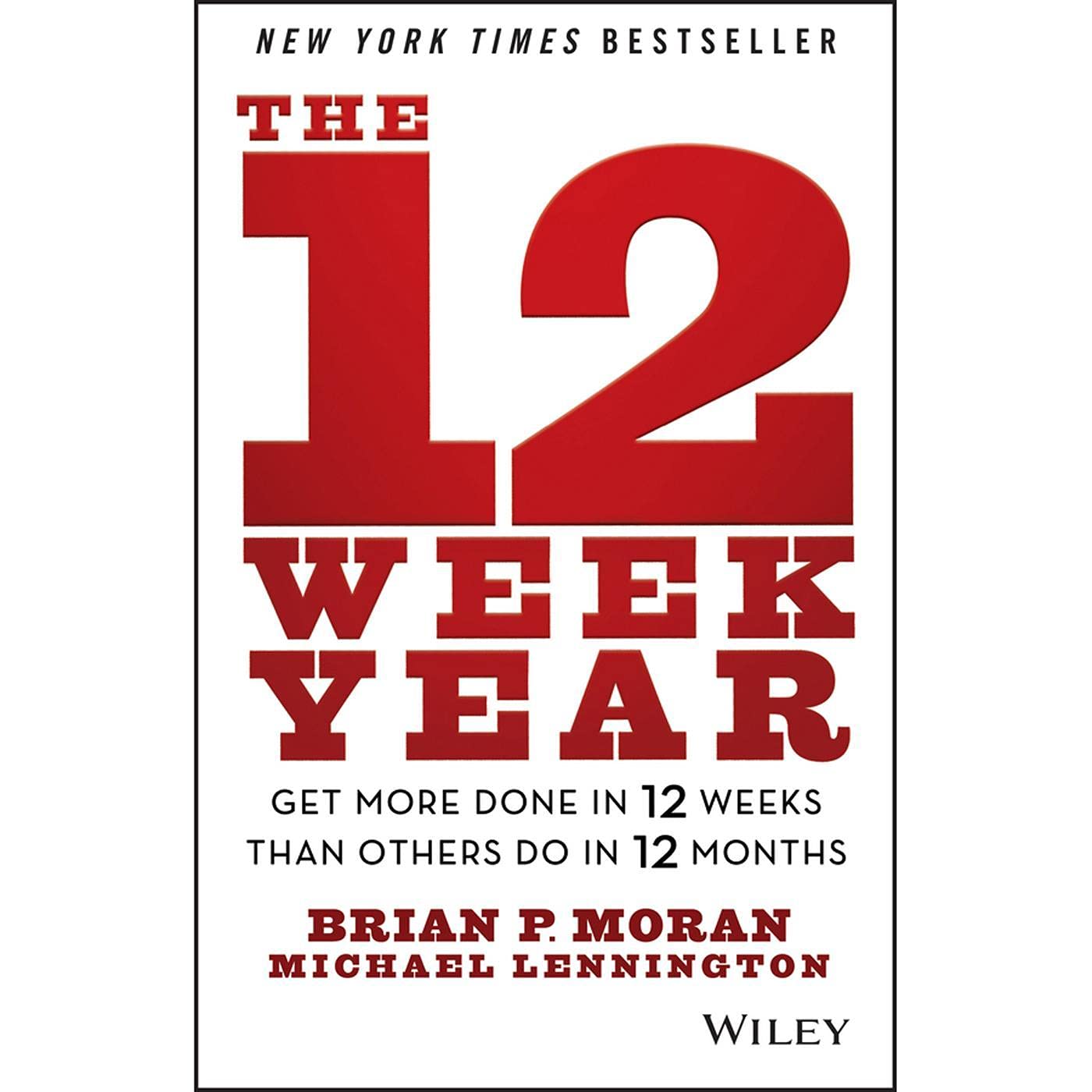 The 12 Week Year: Get More Done in 12 Weeks than Others Do in 12 Months baixar livro de graça