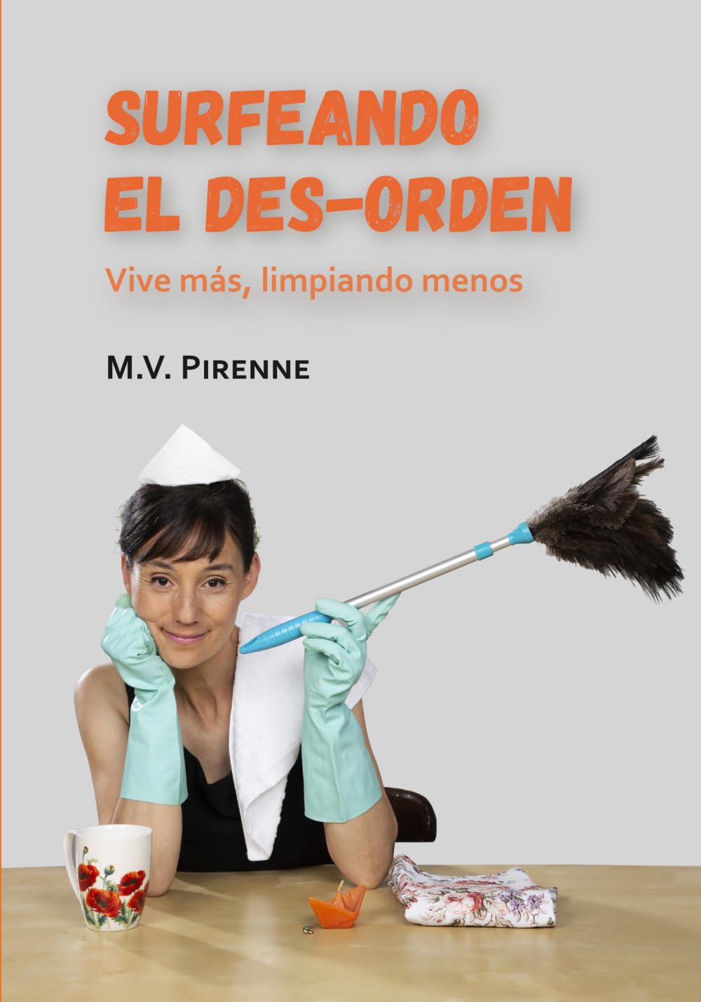 Surfeando el des-orden: Vive más, limpiando menos baixar o livro de graça