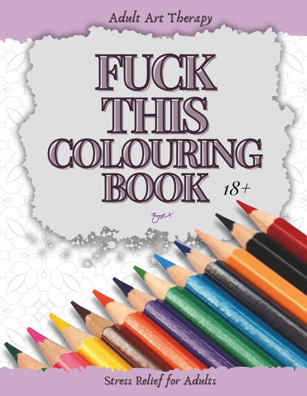 ler totalmente Fuck This Colouring Book: Adult Art Therapy with 40 Individual Designs for you to colour your frustrations away with!
