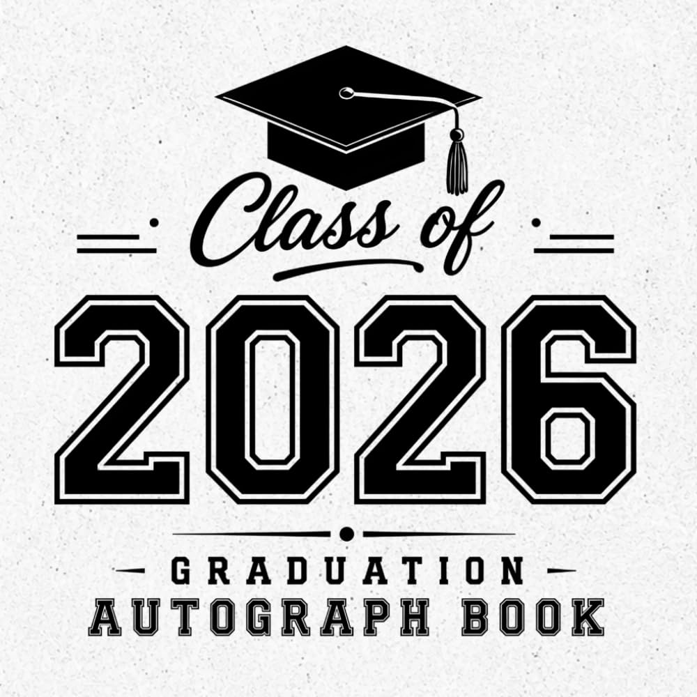 Class of 2026 Graduation Memory & Autograph Book: A Memory Book for Capturing Kind Words and Graduation Day Moments baixar o livro de graça