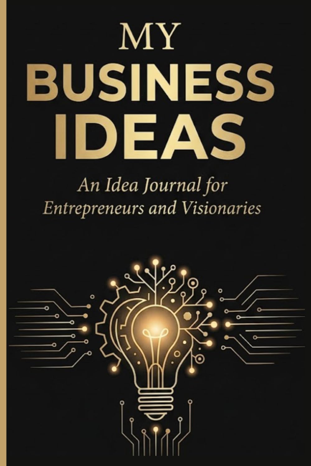 ler totalmente My Business Ideas: The Ultimate System for Documenting, Validating, and Planning Your Next Million-Dollar Venture.