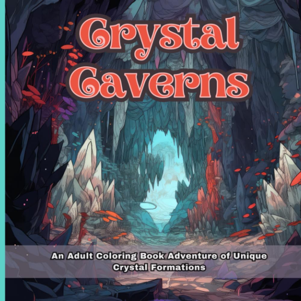 capítulo por capítulo baixar Crystal Caverns: An Adult Coloring Book Adventure With Unique Crystal Formations