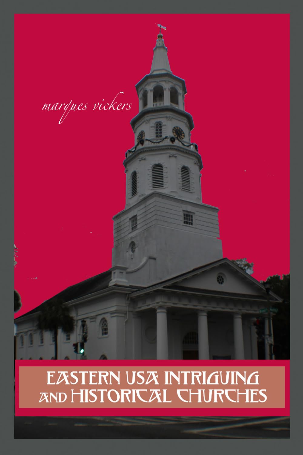 capítulo por capítulo baixar Eastern USA Intriguing and Historical Churches: Profile Stories, Design and Architecture