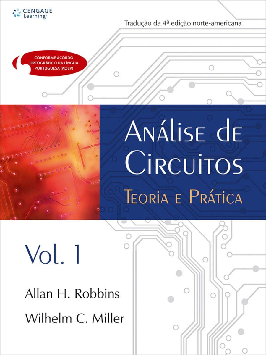 Análise de circuitos - Volume I: Teoria e Prática