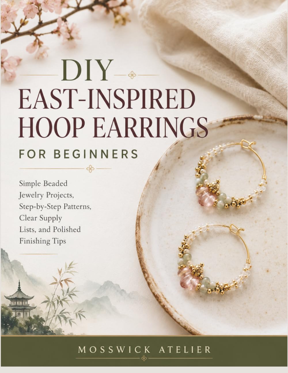 DIY East-Inspired Hoop Earrings for Beginners: Simple Beaded Jewelry Projects, Step-by-Step Patterns, Clear Supply Lists, and Polished Finishing Tips baixar livro de graça