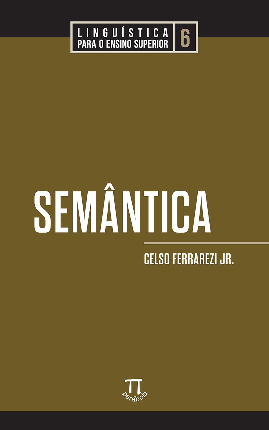 ler totalmente Semântica (Linguística para o Ensino Superior Livro 6)