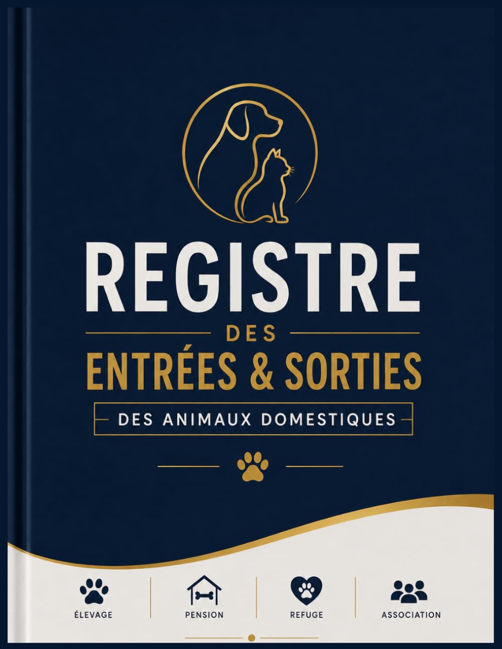 capítulo por capítulo baixar REGISTRE DES ENTRÉES & SORTIES: Des animaux domestiques: suivi et organisation des mouvements pour élevage, pension, refuge et association (French Edition)