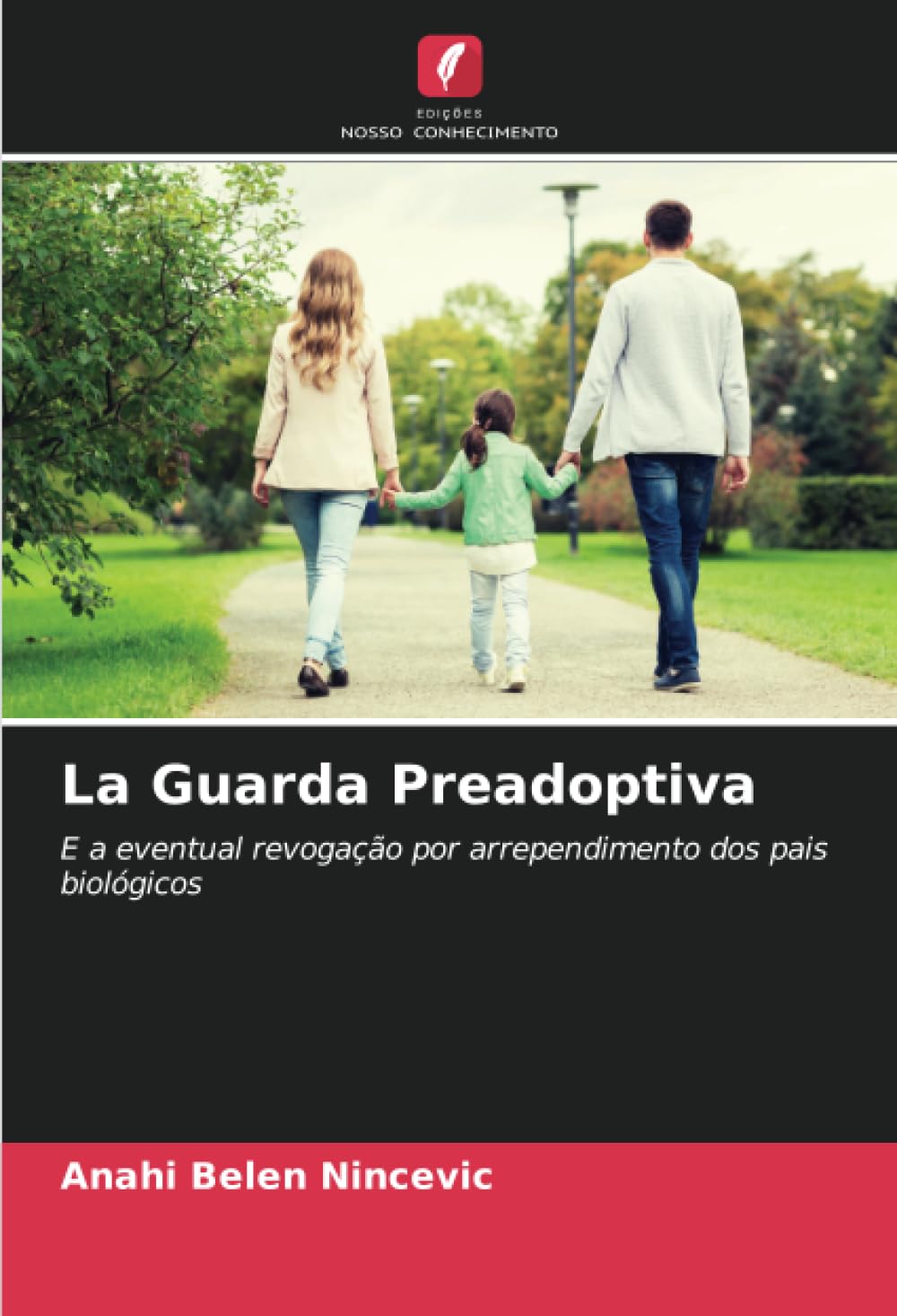 La Guarda Preadoptiva: E a eventual revogação por arrependimento dos pais biológicos (Portuguese Edition) baixar livro de graça