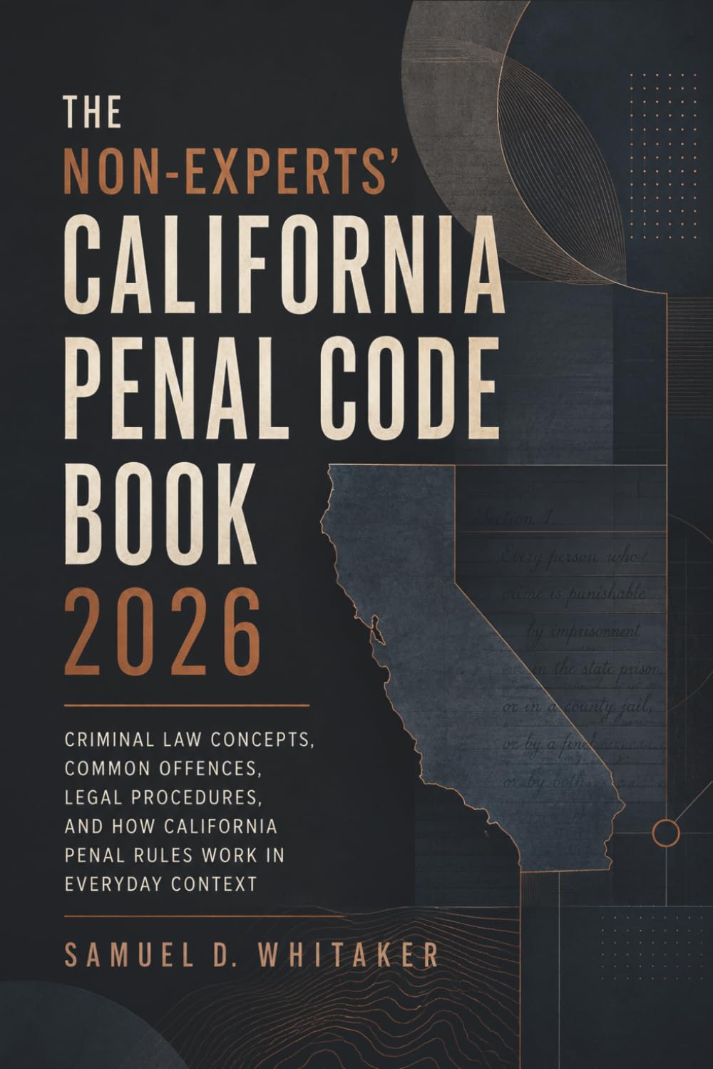 capítulo por capítulo baixar The Non-Experts' California Penal Code Book 2026: Criminal Law Concepts, Common Offences, Legal Procedures, and How California Penal Rules Work in Everyday Context