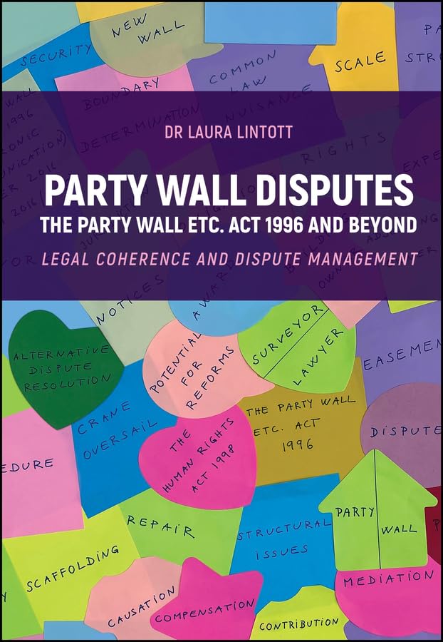 capítulo por capítulo baixar Party Wall Disputes: The Party Wall etc. Act 1996 and Beyond - Legal Coherence, Disputes and Management (English Edition)